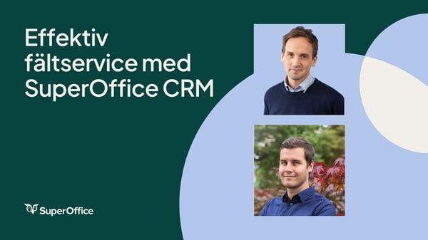 SuperOffice CRM för Field Service